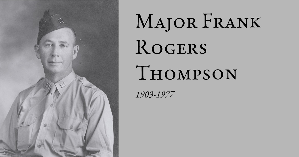 Major Frank Rogers Thompson  1903-1977