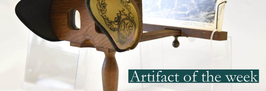 artifact of the week holmes stereoscope artifact