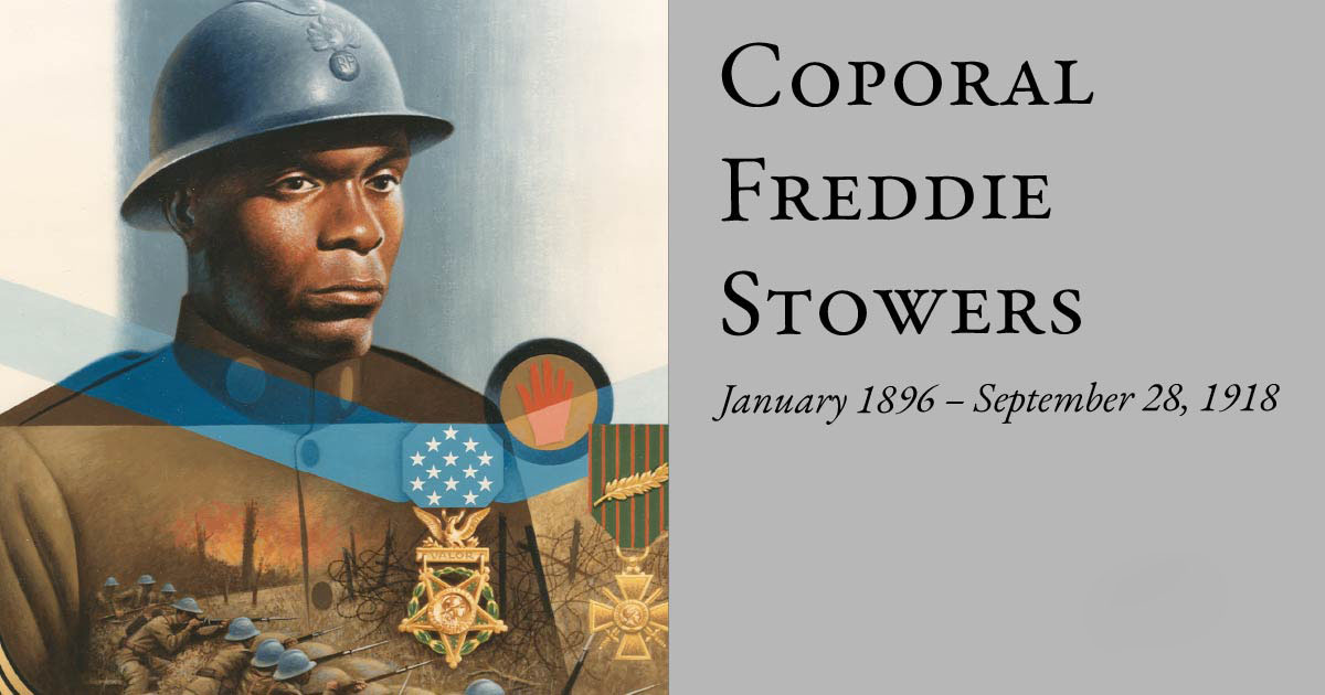 Corporal Freddie Stowers  January 1896 – September 28, 1918